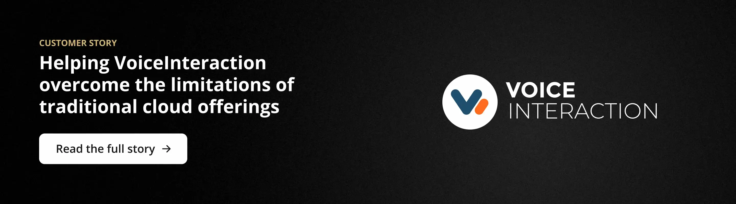 Helping VoiceInteraction overcome the limitations of traditional cloud offerings